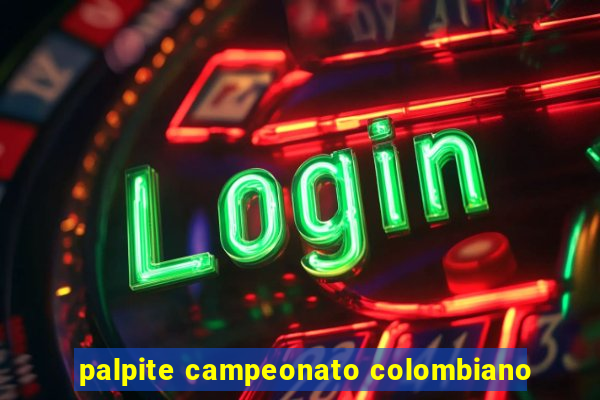 palpite campeonato colombiano